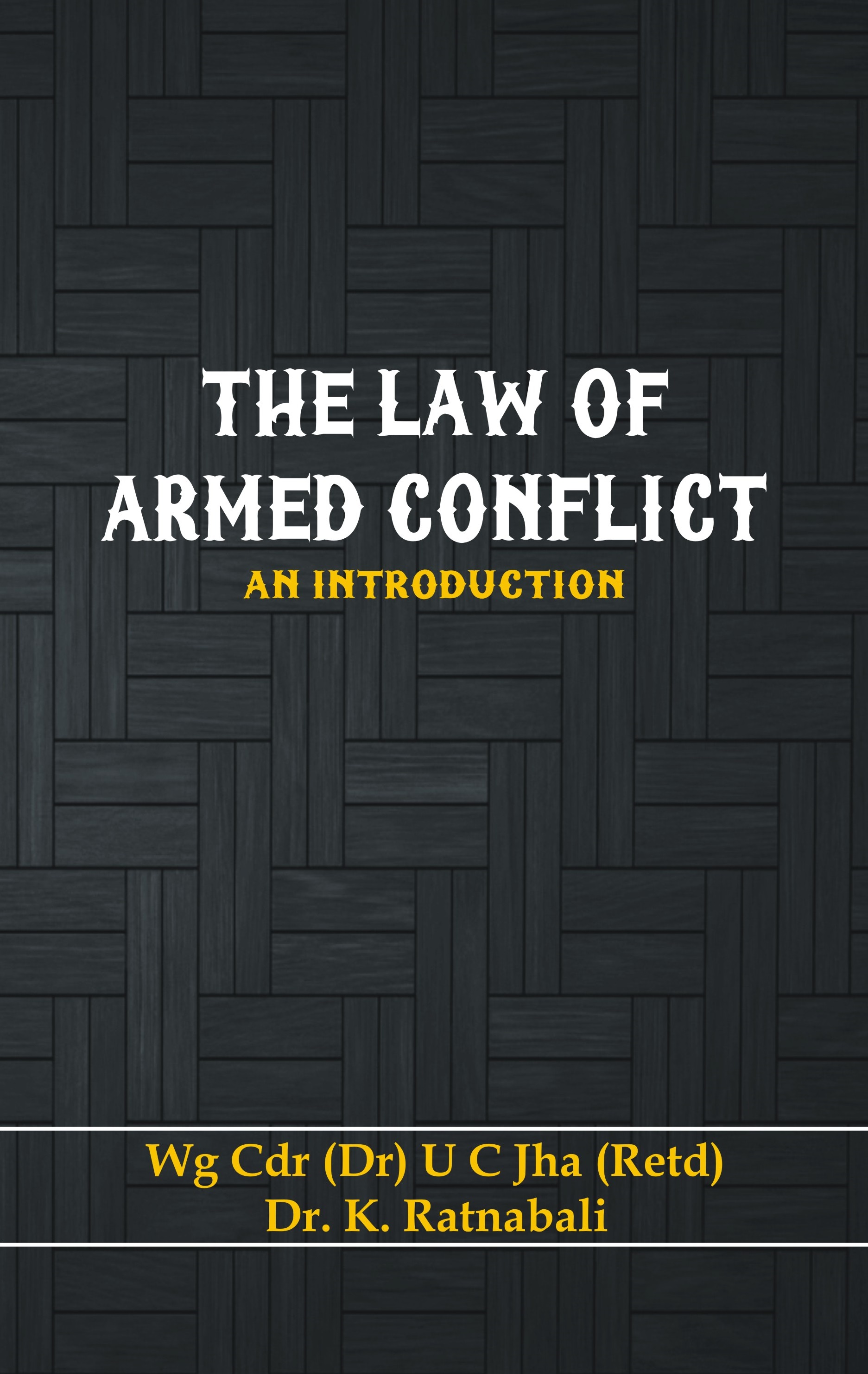 The Law of Armed Conflict : An Introduction