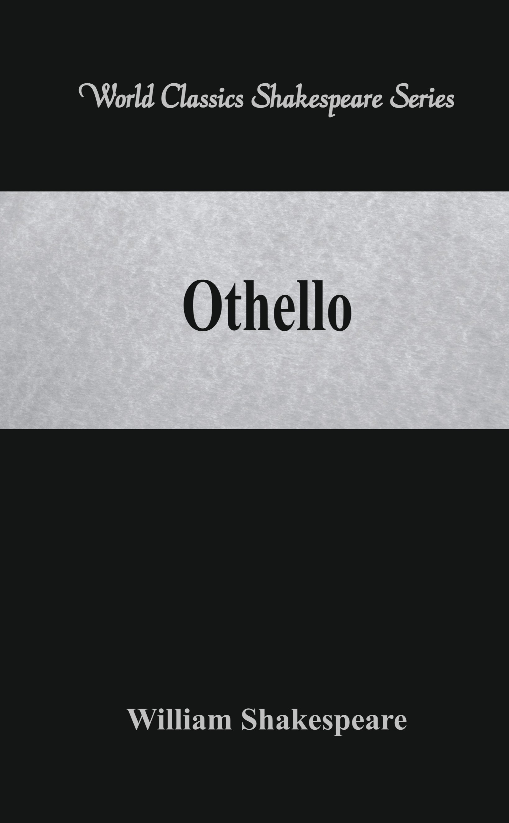 Othello  (World Classics Shakespeare Series)