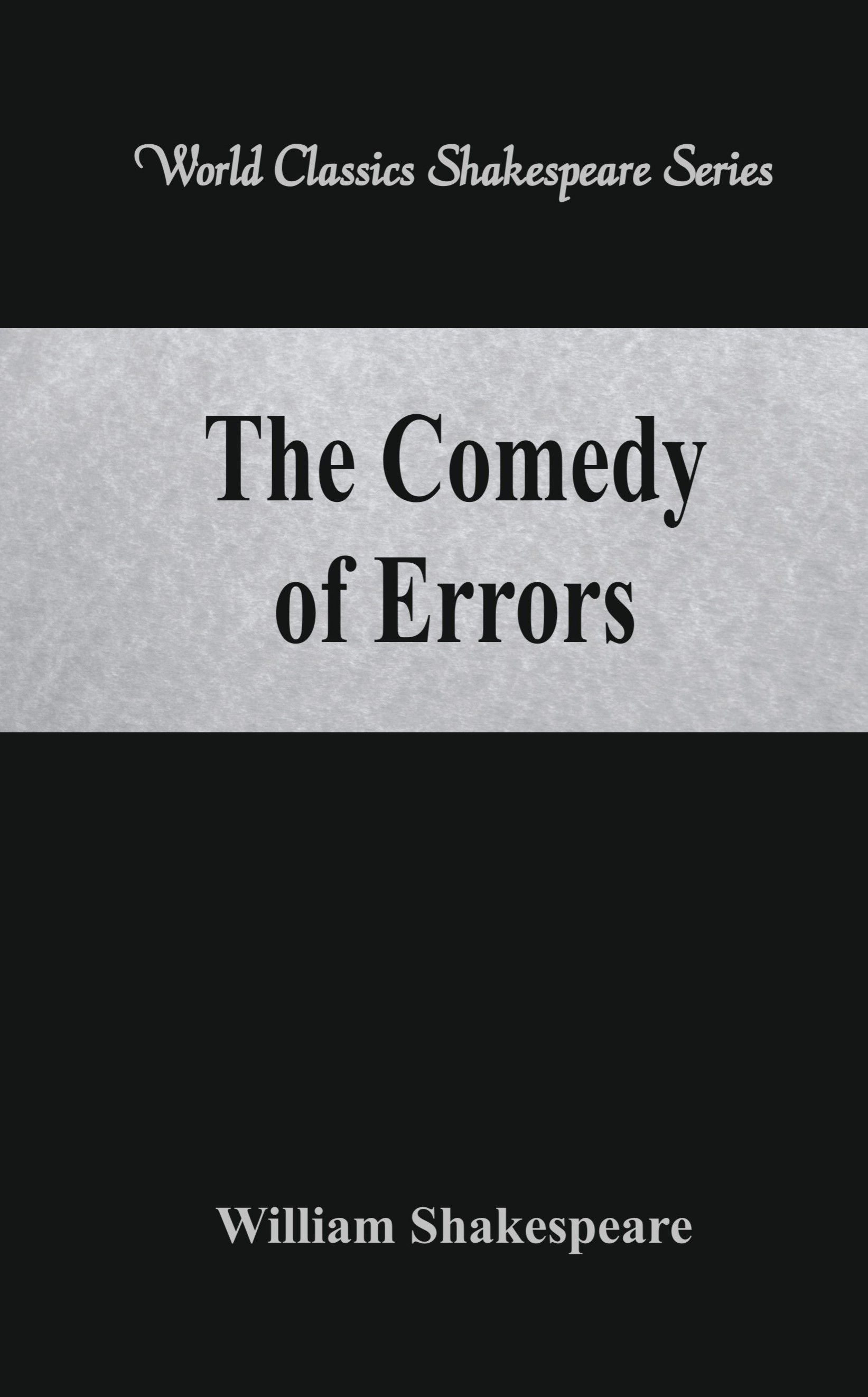 The Comedy of Errors (World Classics Shakespeare Series)